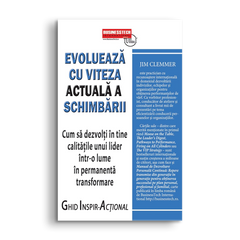 Evolueaza cu viteza actuala a schimbarii, de Jim Clemmer