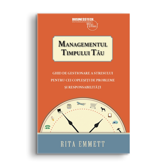 Managementul timpului tau, de Rita Emmett
