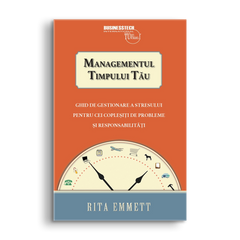 Managementul timpului tau, de Rita Emmett