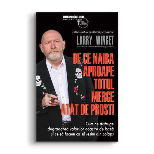 De ce naiba aproape totul merge atat de prost!, de Larry Winget