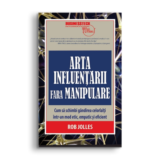 Arta influentarii fara manipulare, de Rob Jolles