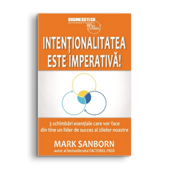 Intentionalitatea este imperativa!, de Mark Sanborn