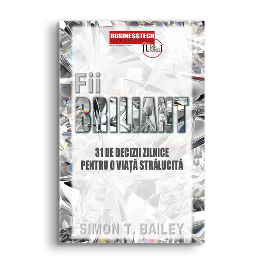 Fii briliant, de Simon Bailey