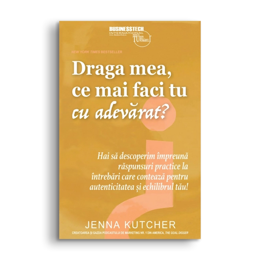 Draga mea, ce mai faci tu cu adevarat?, de Jenna Kutcher