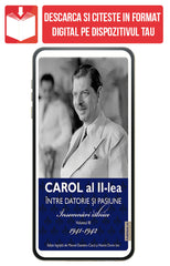PDF Carol al II lea. Intre datorie si pasiune. Insemnari zilnice Volumul 3