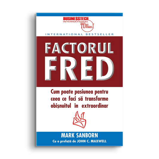 Factorul Fred, de Mark Sanborn
