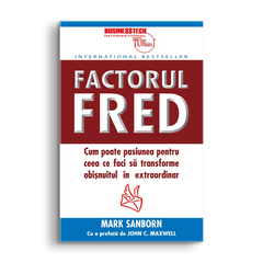 Factorul Fred, de Mark Sanborn