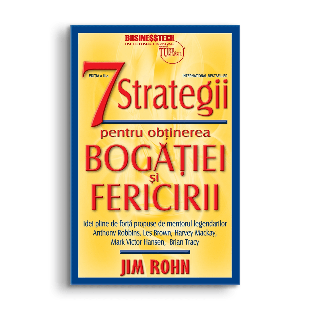 7 strategii pentru obtinerea bogatiei si fericirii, de Jim Rohn - Publisol.ro