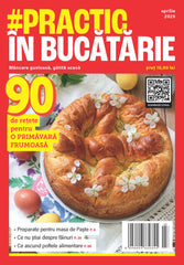 Revista #Practic in bucatarie - aprilie 2025 - digital PDF