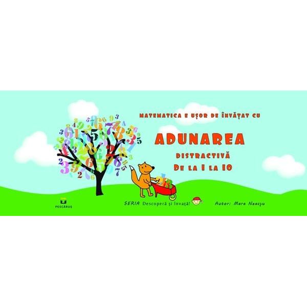 Adunarea distractiva de la 1 la 10, de Mara Neacsu - Publisol.ro