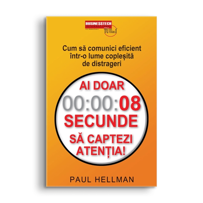 Ai doar 8 secunde să captezi atentia, de Paul Hellman - Publisol.ro