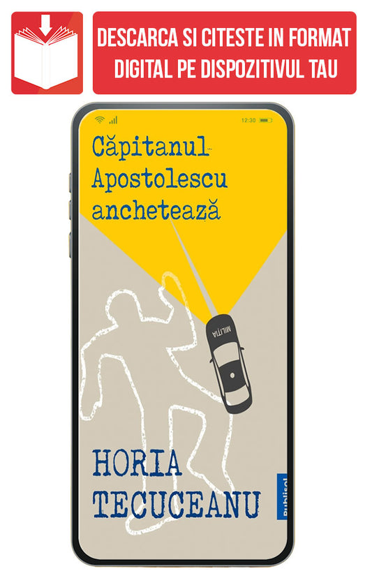 PDF Capitanul Apostolescu Ancheteaza, de Horia Tecuceanu