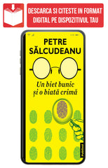 PDF Un biet bunic si o biata crima, de Petre Salcudeanu