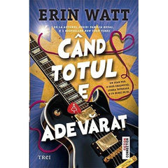 Când totul e adevărat, de Erin Watt - Publisol.ro