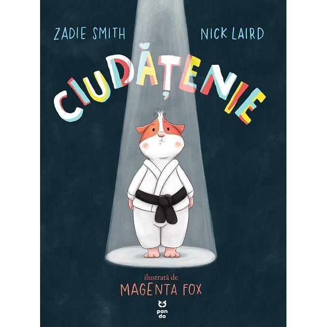 Ciudățenie, de Zadie Smith, Nick Laird - Publisol.ro
