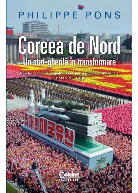 Coreea de Nord. Un stat-gherilă în transformare - Publisol.ro