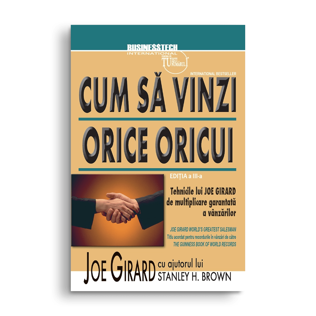 Cum sa vinzi orice oricui, de Joe Girard - Publisol.ro