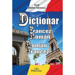 Dictionar Francez - Roman, Roman - Francez, de Prof. Stefan Savescu - Publisol.ro