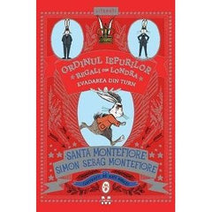 Evadarea din turn (seria Ordinul iepurilor regali din Londra, vol. 2), de Santa Montefiore, Simon Sebag Montefiore - Publisol.ro