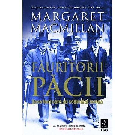 Făuritorii păcii. Șase luni care au schimbat lumea, de Margaret MacMillan - Publisol.ro