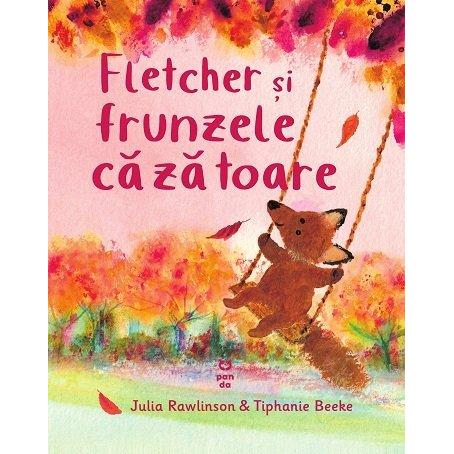 Fletcher și frunzele căzătoare, de Julia Rawlinson - Publisol.ro