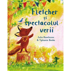 Fletcher si spectacolul verii, de Julia Rawlinson - Publisol.ro