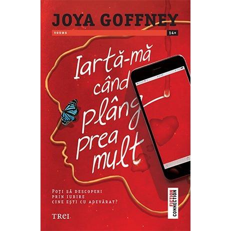 Iartă - mă când plâng prea mult, de Joya Goffney - Publisol.ro
