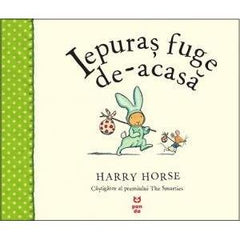 Iepuraș fuge de - acasă, de Harry Horse - Publisol.ro