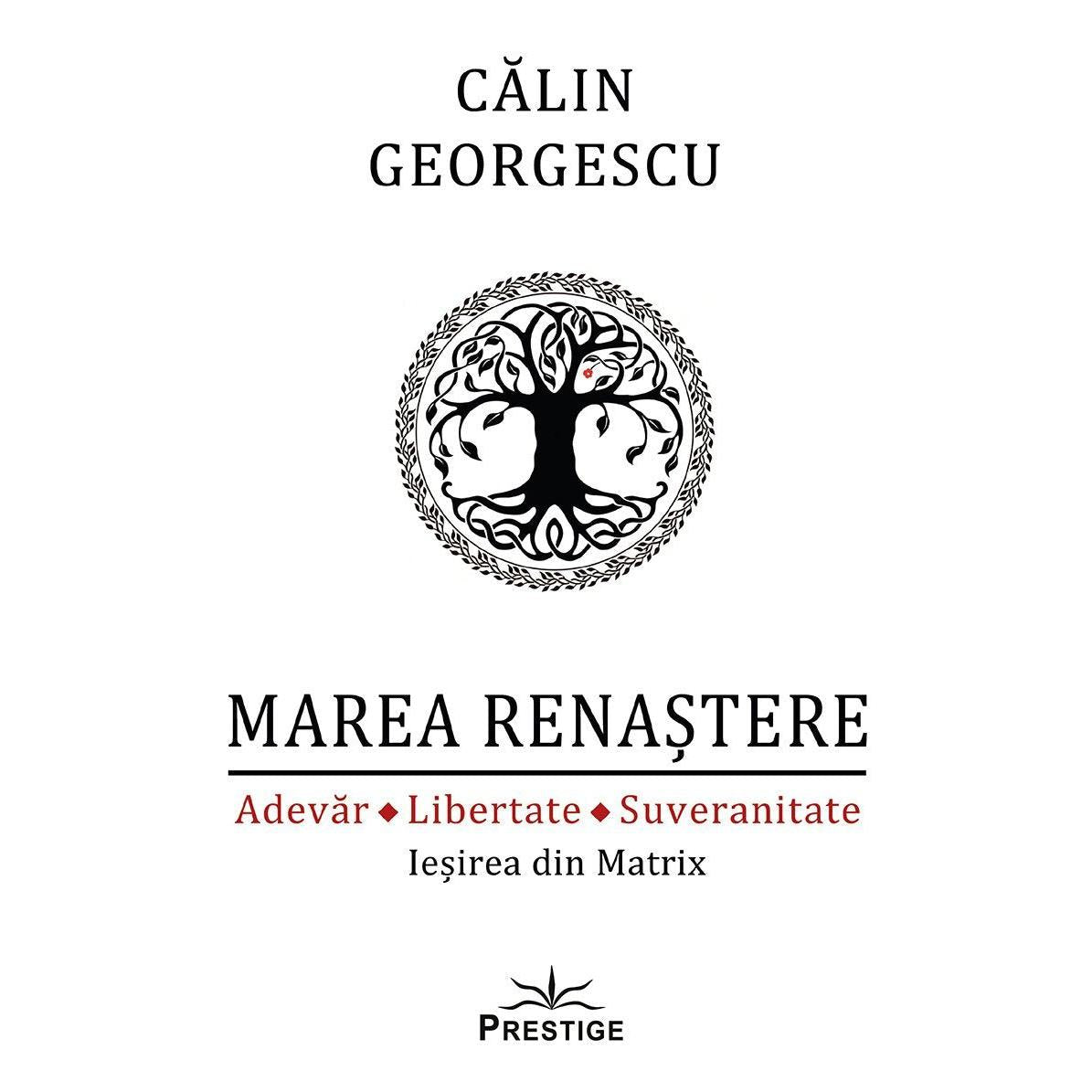 Marea Renastere - Adevar, Libertate, Suveranitate , de Calin Georgescu - Publisol.ro