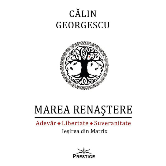 Marea Renastere - Adevar, Libertate, Suveranitate , de Calin Georgescu - Publisol.ro