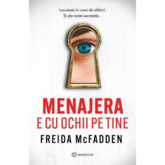Menajera e cu ochii pe tine, de Freida McFadden - Publisol.ro