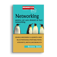 Networking pentru cei care detesta sa faca networking, de Devora Zack - Publisol.ro