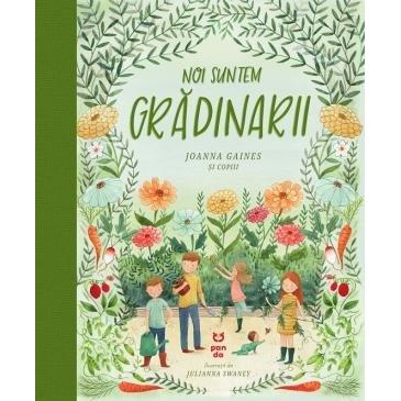 Noi suntem grădinarii, de Joanna Gaines - Publisol.ro