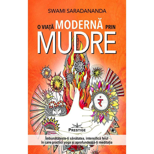 O viata Moderna prin Mudre, de Swami Saradananda - Publisol.ro