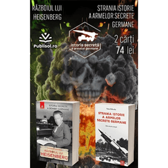 Pachet 2 Carti: Razboiul lui Heisenberg - Istoria secreta a bombei germane + Strania istorie a armelor secrete germane - Publisol.ro
