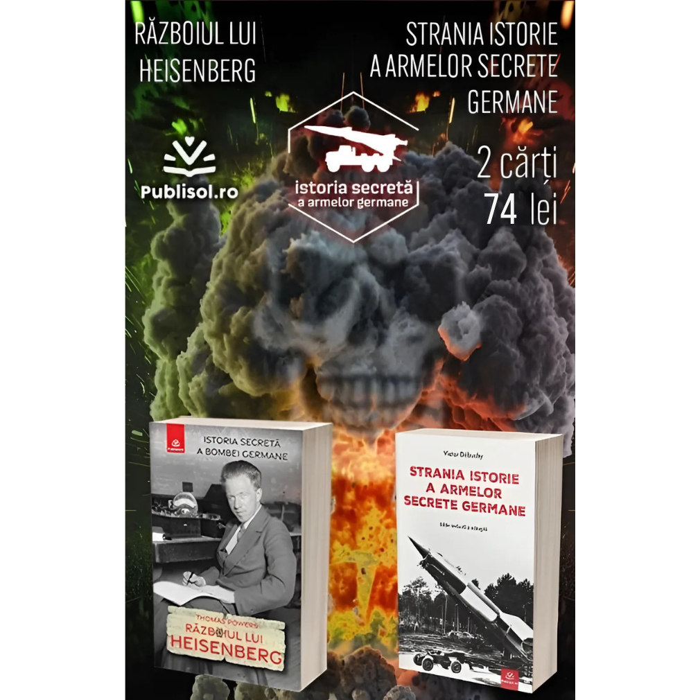 Pachet 2 Carți: Razboiul lui Heisenberg - Istoria secreta a bombei germane + Strania istorie a armelor secrete germane - Publisol.ro