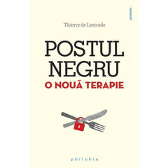 Pachet 3 Carti: Ghid practic de post terapeutic + Bucate si preparate de post + Postul negru - Publisol.ro
