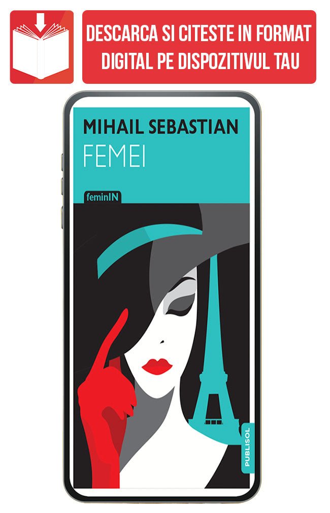 PDF Femei, de Mihail Sebastian - Publisol.ro
