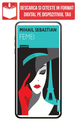 PDF Femei, de Mihail Sebastian - Publisol.ro