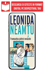 PDF Frumusetea pietrei nevazute, de Leonida Neamtu - Publisol.ro