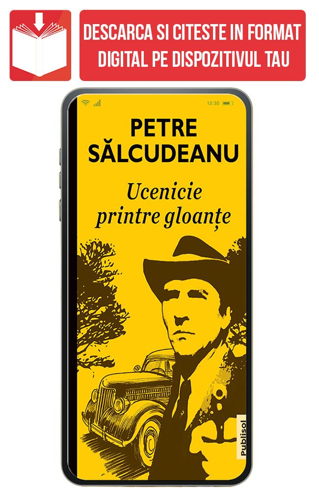 PDF Ucenicie printre gloante, de Petre Salcudeanu - Publisol.ro