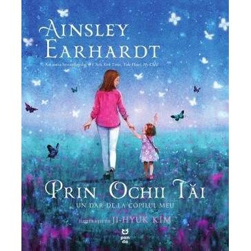 Prin ochii tăi. Un dar de la copilul meu, de Ainsley Earhardt - Publisol.ro