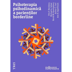 Psihoterapia psihodinamică a pacienților borderline, de Otto Kernberg, Michael A. Selzer, Harold W. Koenigsberg, Arthur C. Carr, Ann H. Appelbaum - Publisol.ro