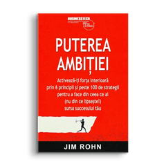 Puterea ambitiei, de Jim Rohn - Publisol.ro