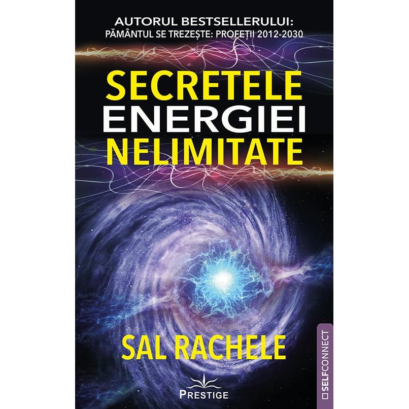 Secretele energiei nelimitate, de Sal Rachele - Publisol.ro