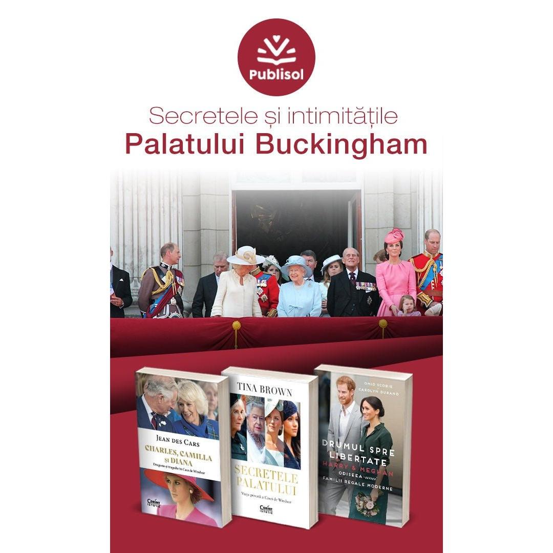 Secretele si Intimitatile Palatului Buckingham - Pachet 3 carti - Publisol.ro