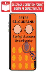 PDF Bunicul si lacrima din carburator, de Petre Salcudeanu
