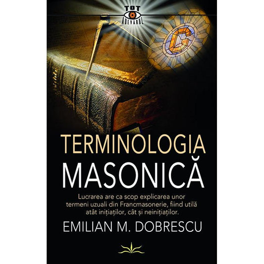 Terminologia Masonica, de Emilian M. Dobrescu - Publisol.ro