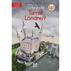 Unde este Turnul Londrei?, de Janet B. Pascal - Publisol.ro