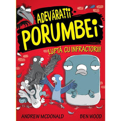 Adevaratii porumbei luptă cu infractorii (vol. I) - Publisol.ro